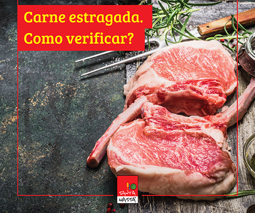 Carne estragada: como verificar? - Santa Massa